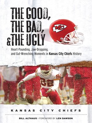 cover image of Kansas City Chiefs: Heart-Pounding, Jaw-Dropping, and Gut-Wrenching Moments from Kansas City Chiefs History